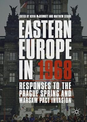 Bild des Verkufers fr Eastern Europe in 1968 : Responses to the Prague Spring and Warsaw Pact Invasion zum Verkauf von AHA-BUCH GmbH
