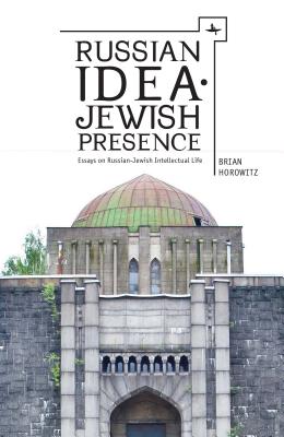 Image du vendeur pour Russian Idea--Jewish Presence: Essays on Russian-Jewish Intellectual Life (Paperback or Softback) mis en vente par BargainBookStores