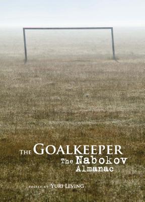Image du vendeur pour The Goalkeeper: The Nabokov Almanac (Paperback or Softback) mis en vente par BargainBookStores