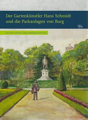 Immagine del venditore per Der Gartenknstler Hans Schmidt und die Parkanlagen von Burg venduto da Verlag Beier & Beran