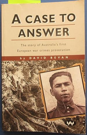 Case to Answer, A: The Story of Australia's First European War Crimes Prosecution