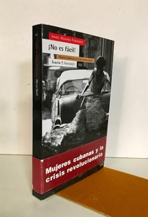 Seller image for No es fcil!. Mujeres cubanas y la crisis revolucionaria for sale by Librera Torres-Espinosa