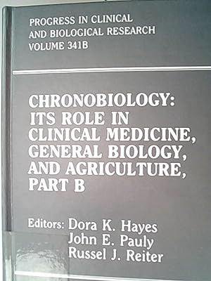 Bild des Verkufers fr Chronobiology: Pt. A: Its Role in Clinical Medicine, General Biology and Agriculture (Progress in Clinical & Biological Research) zum Verkauf von Antiquariat Bookfarm