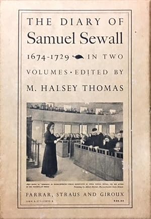 The Diary of Samuel Sewall 1674-1729. Two Volumes. Voulme 1. 1674-1708, Volume 2. 1709-1729