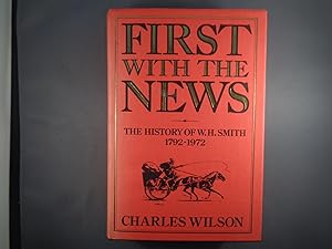 First with the News: The History of W.H.Smith, 1792-1972
