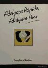 Seller image for ADELGACE RPIDO, ADELGACE BIEN for sale by Agapea Libros