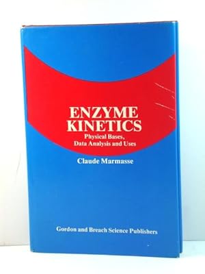 Image du vendeur pour Enzyme Kinetics: Physical Bases, Data Analysis and Uses mis en vente par PsychoBabel & Skoob Books