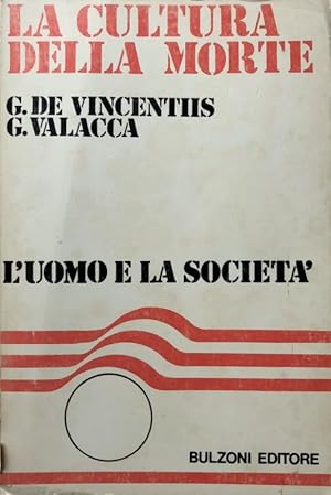 LA CULTURA DELLA MORTE: NELLA MENTALITÀ OCCIDENTALE CONTEMPORANEA CON RIFERIMENTI A MODELLI CULTU...