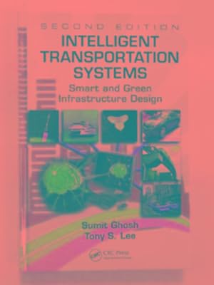 Imagen del vendedor de Intelligent transportation systems: smart and green infrastructure design a la venta por Cotswold Internet Books