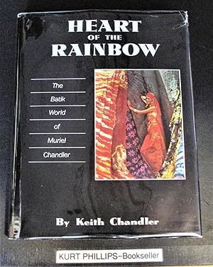 Seller image for HEARTof the RAINBOW: The Batik World of Muriel Chandler (Signed Copy) for sale by Kurtis A Phillips Bookseller