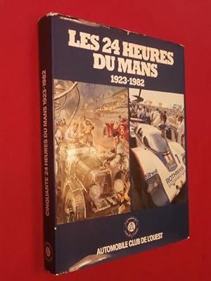 Image du vendeur pour Les 24 heures du Mans 1923-1982 mis en vente par Tant qu'il y aura des livres