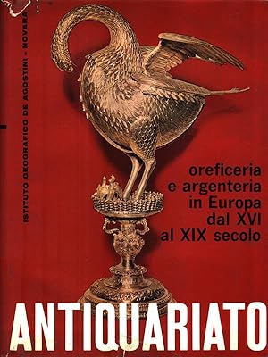 Bild des Verkufers fr Antiquariato. Oreficeria e argenteria in Europa zum Verkauf von Librodifaccia