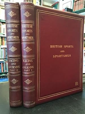 Bild des Verkufers fr British Sports and Sportsmen : Racing Coursing and Steeplechasing. In two volumes zum Verkauf von Foster Books - Stephen Foster - ABA, ILAB, & PBFA