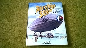 Seller image for Airship Saga: The History of Airships Seen Through the Eyes of the Men Who Designed, Built and Flew Them for sale by CurvedLineVintage