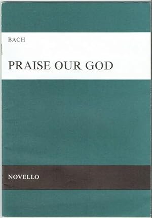 Praise Our God Who Reigns In Heaven: Ascensiontide Cantata For Soprano, Alto, Tenor & Bass Soli, ...
