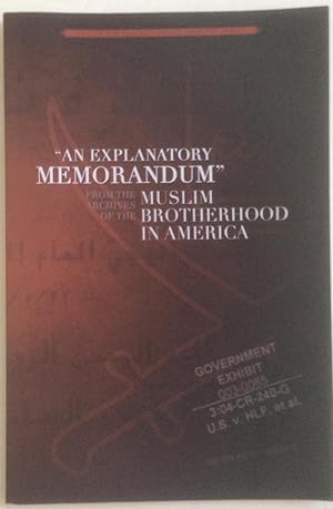 Imagen del vendedor de An Explanatory Memorandum: From the Archives of the Muslim Brotherhood in America a la venta por Chris Barmby MBE. C & A. J. Barmby