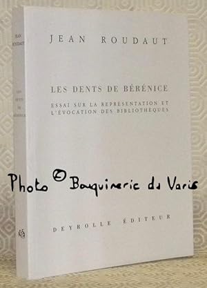 Image du vendeur pour Les dents de Brnice. Essai sur la reprsentation et l'vocation des bibliothques. mis en vente par Bouquinerie du Varis