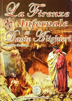 Bild des Verkufers fr La Firenze infernale di Dante Alighieri zum Verkauf von Libreria della Spada online
