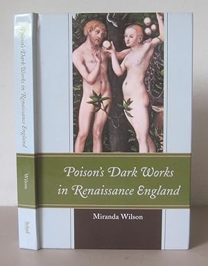 Poison's Dark Works in Renaissance England.