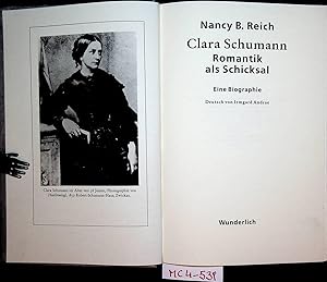 Imagen del vendedor de Clara Schumann : Romantik als Schicksal ; eine Biographie. a la venta por ANTIQUARIAT.WIEN Fine Books & Prints