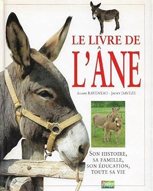 Le Livre De L'âne : Son Histoire , Sa Famille , Son Éducation , Toute Sa Vie