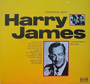 Swinging` With Harry James : Originalaufnahmen 1938-1942 [Vinyl LP]