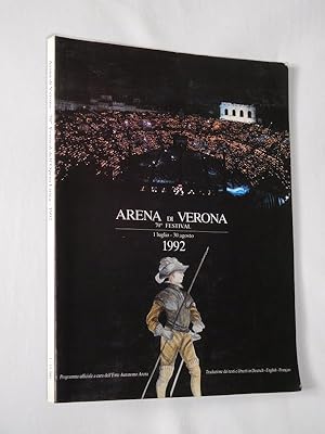 Arena di Verona. 70. Festival 1. luglio - 30. agosto 1992. Programma ufficiale a cura dell'Ente A...