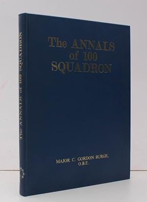 Seller image for The Annals of 100 Squadron. Being a Record of the War Activities of the Pioneer Night Bombing Squadron in France during the Period March 1917 to 11 November 1918. With a Foreword by Air Marshal Sir Hugh Trenchard. [Facsimile reissue.] 500 COPIES WERE PRINTED for sale by Island Books