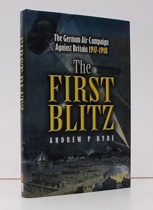 Seller image for The First Blitz. The German Bomber Campaign against Britain in the First World War. SIGNED PRESENTATION COPY for sale by Island Books