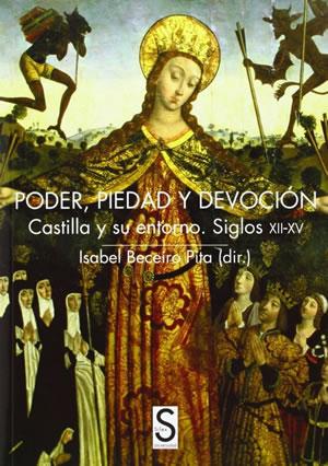 Imagen del vendedor de PODER, PIEDAD Y DEVOCIN. CASTILLA Y SU ENTORNO. SIGLOS XII-XV. a la venta por Librera Anticuaria Galgo