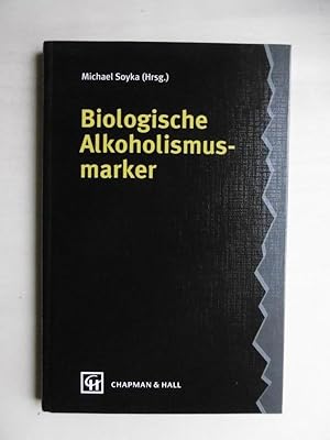 Imagen del vendedor de Biologische Alkoholismusmarker. Mit 42 Abbildungen und 40 Tabellen. a la venta por Antiquariat Steinwedel