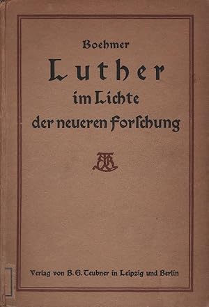 Seller image for Luther im Lichte der neueren Forschung : Ein kritischer Bericht. von Heinrich Boehmer for sale by Schrmann und Kiewning GbR