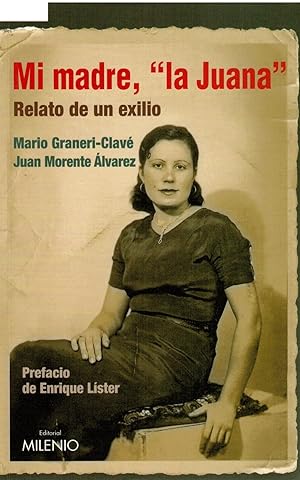 Immagine del venditore per Mi madre, la Juana: Relato de un exilio (firmado por los dos autores) venduto da Librera Dilogo