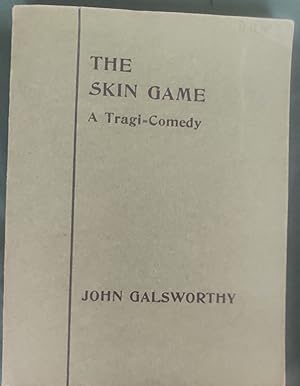 Seller image for The Skin Game - a Tragi-Comedy in Three Acts for sale by Shore Books