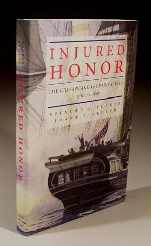 Seller image for Injured Honor - The Chesapeake-Leopard Affair June 22, 1807 for sale by Wadard Books PBFA