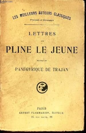 Bild des Verkufers fr LETTRES DE PLINE LE JEUNE - suivies du PANEGYRIQUE DE TRAJAN. zum Verkauf von Le-Livre