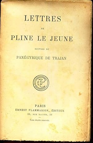 Bild des Verkufers fr LETTRES DE PLINE LE JEUNE - suivies du PANEGYRIQUE DE TRAJAN. zum Verkauf von Le-Livre