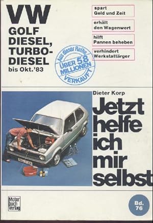 Seller image for Jetzt helfe ich mir selbst. VW Golf Diesel, Turbo-Diesel bis Oktober '83. for sale by Antiquariat Kaner & Kaner GbR