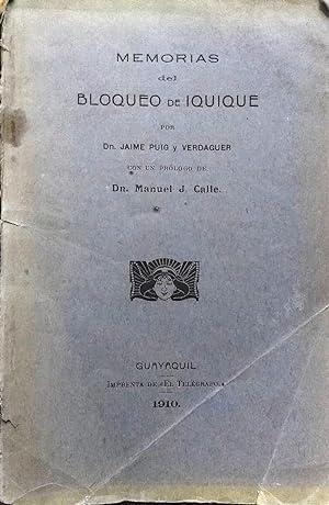 Memorias del bloqueo de Iquique. Con un prólogo de Manuel J. Calle