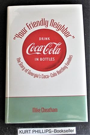 Your Friendly Neighbor: The Story of Georgia's Coca-Cola Bottling Families