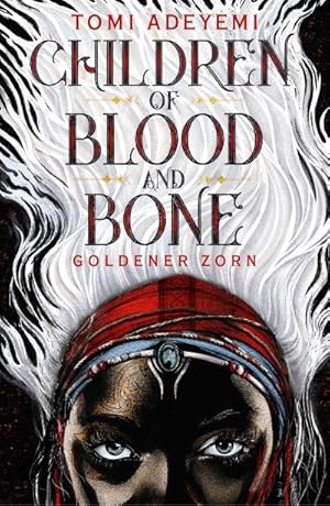 Seller image for Children of Blood and Bone : Goldener Zorn for sale by AHA-BUCH GmbH