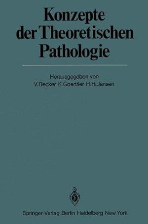 Konzepte der Theoretischen Pathologie (Veröffentlichungen aus der Forschungsstelle für Theoretisc...