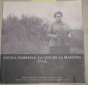 Lucila Gabriela: La voz de la Maestra