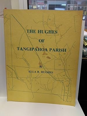 The Hughes of Tangipahoa Parish (SIGNED)