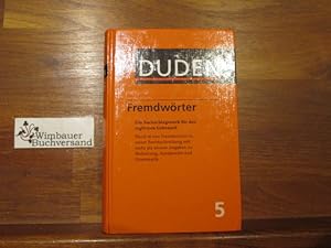 Bild des Verkufers fr Fremdwrterbuch : [ein Nachschlagewerk fr den tglichen Gebrauch ; ber 16 000 Fremdwrter in neuer Rechtschreibung mit mehr als 90 000 Angaben zu Bedeutung, Aussprache und Grammatik]. bearb. von der Dudenredaktion / Der kleine Duden ; 5 zum Verkauf von Antiquariat im Kaiserviertel | Wimbauer Buchversand