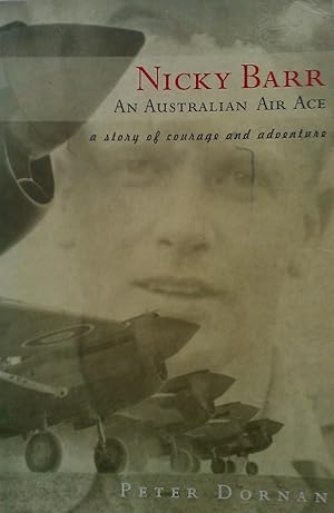 Seller image for Nicky Barr: An Australian Air Ace. A Story of Courage and Adventure. for sale by Banfield House Booksellers