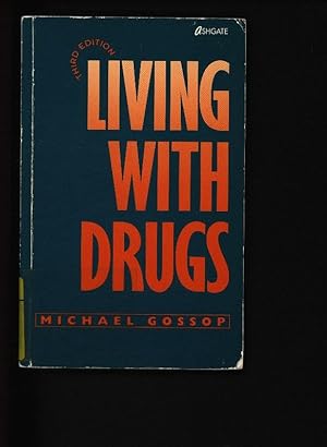 Seller image for Living with drugs. for sale by Antiquariat Bookfarm