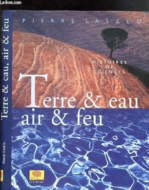 Imagen del vendedor de TERRE & EAU AIR & FEU - HISTOIRES DE SCIENCES - a la venta por Le-Livre