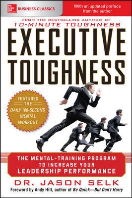 Imagen del vendedor de Executive Toughness : The Mental-training Program to Increase Your Leadership Performance a la venta por GreatBookPrices