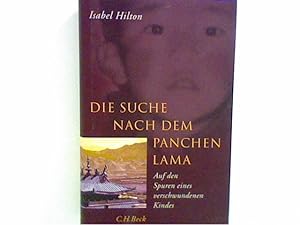 Immagine del venditore per Die Suche nach dem Panchen Lama. Auf den Spuren eines verschwundenen Kindes. venduto da ANTIQUARIAT FRDEBUCH Inh.Michael Simon